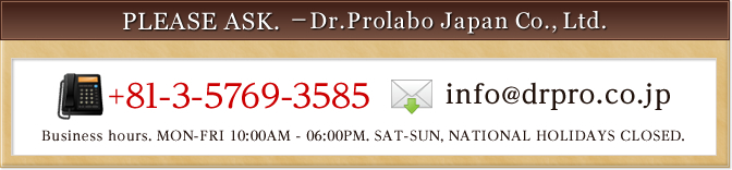 PLEASE ASK.－Dr.Prolabo Japan Co., Ltd.